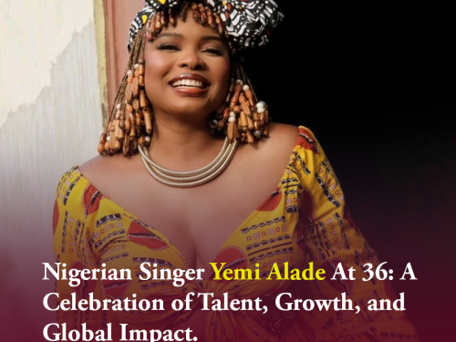 Nigerian Singer Yemi Alade At 36: A Celebration of Talent, Growth, and Global Impact.