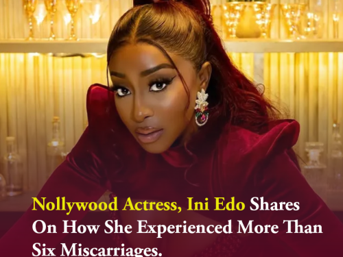 Nollywood Actress, Ini Edo Shares On How She Experienced More Than Six Miscarriages.